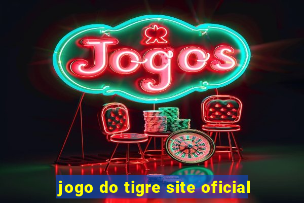 jogo do tigre site oficial